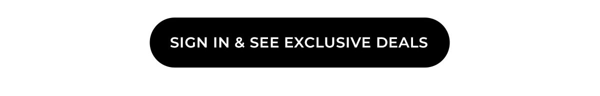 sign in and see exclusive deals