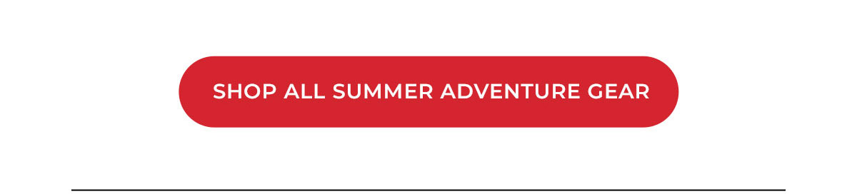shop all summer adventure gear