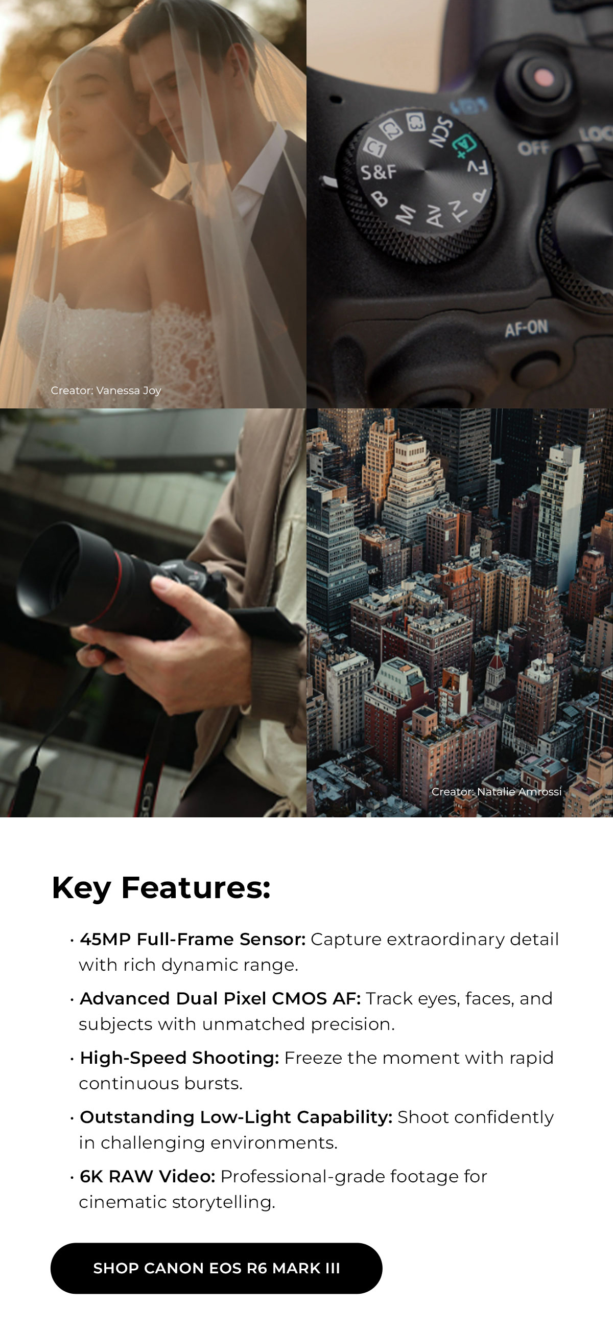 from eeveryday moments to professional shoots Canon has the perfect tools for every creative vision.