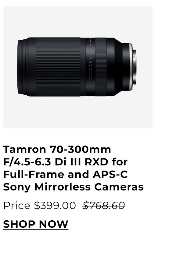 Tamron 70-300mm F/4.5-6.3 Di III RXD for Full-Frame and APS-C Sony Mirrorless Cameras (Model A047)