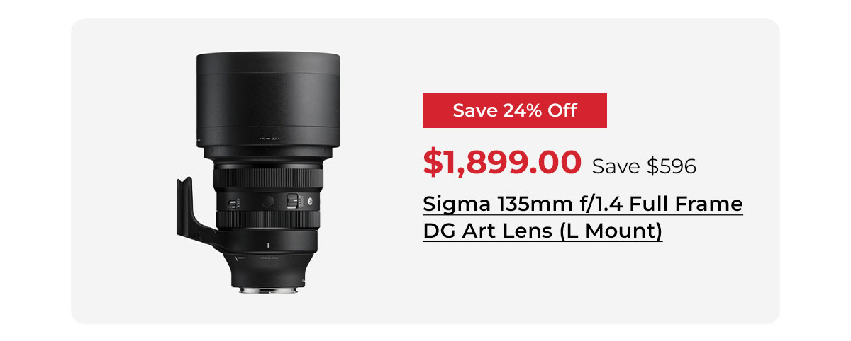 Sigma 135mm f/1.4 Full Frame DG Art Lens (L Mount)