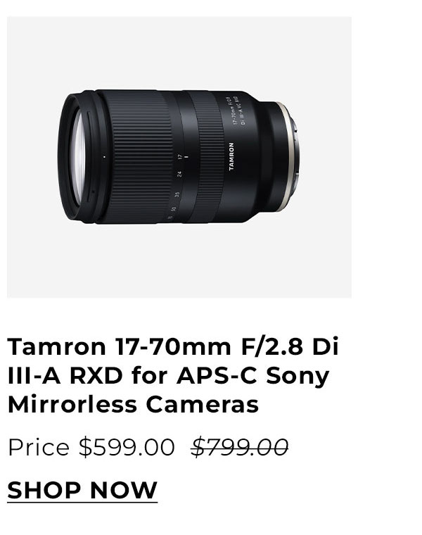 Tamron 17-70mm F/2.8 Di III-A RXD for APS-C Sony Mirrorless Cameras