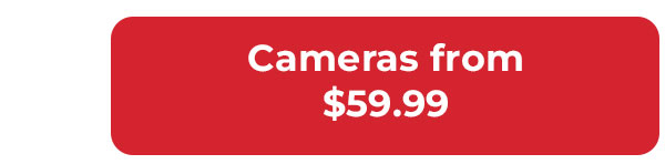 cameras from 59.99
