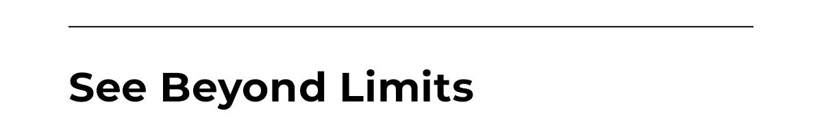see beyond limits