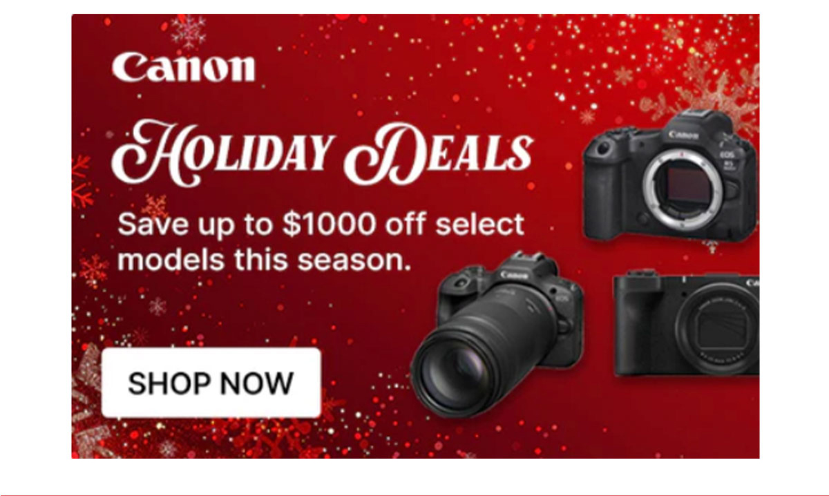 canon holiday deals save up to $1000 on select models
