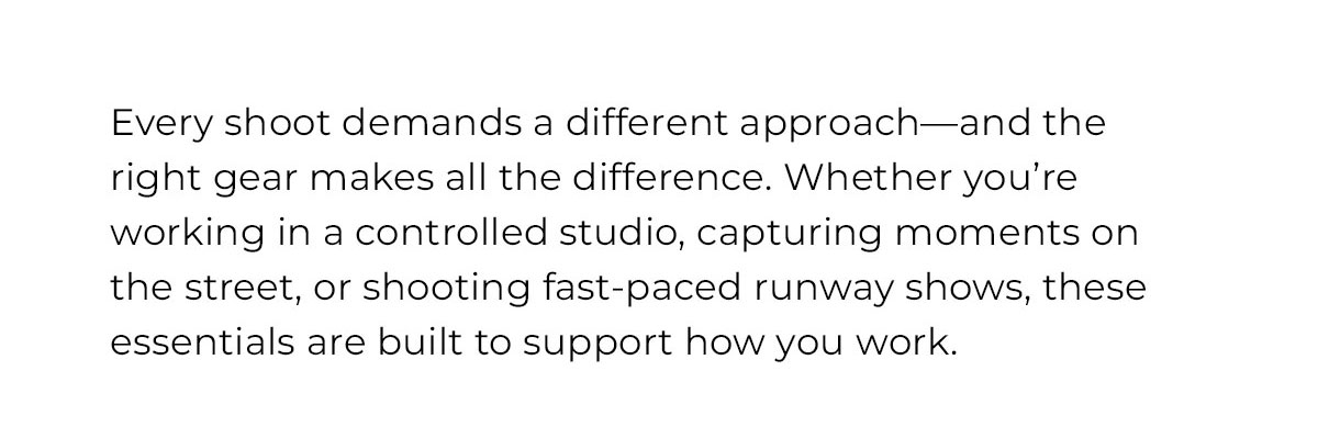 every shoot demands a different approach