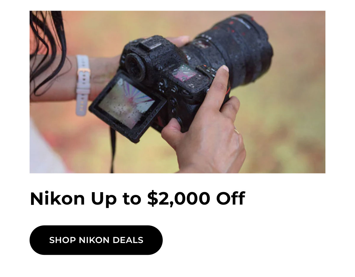 Nikon up to $2,000 off