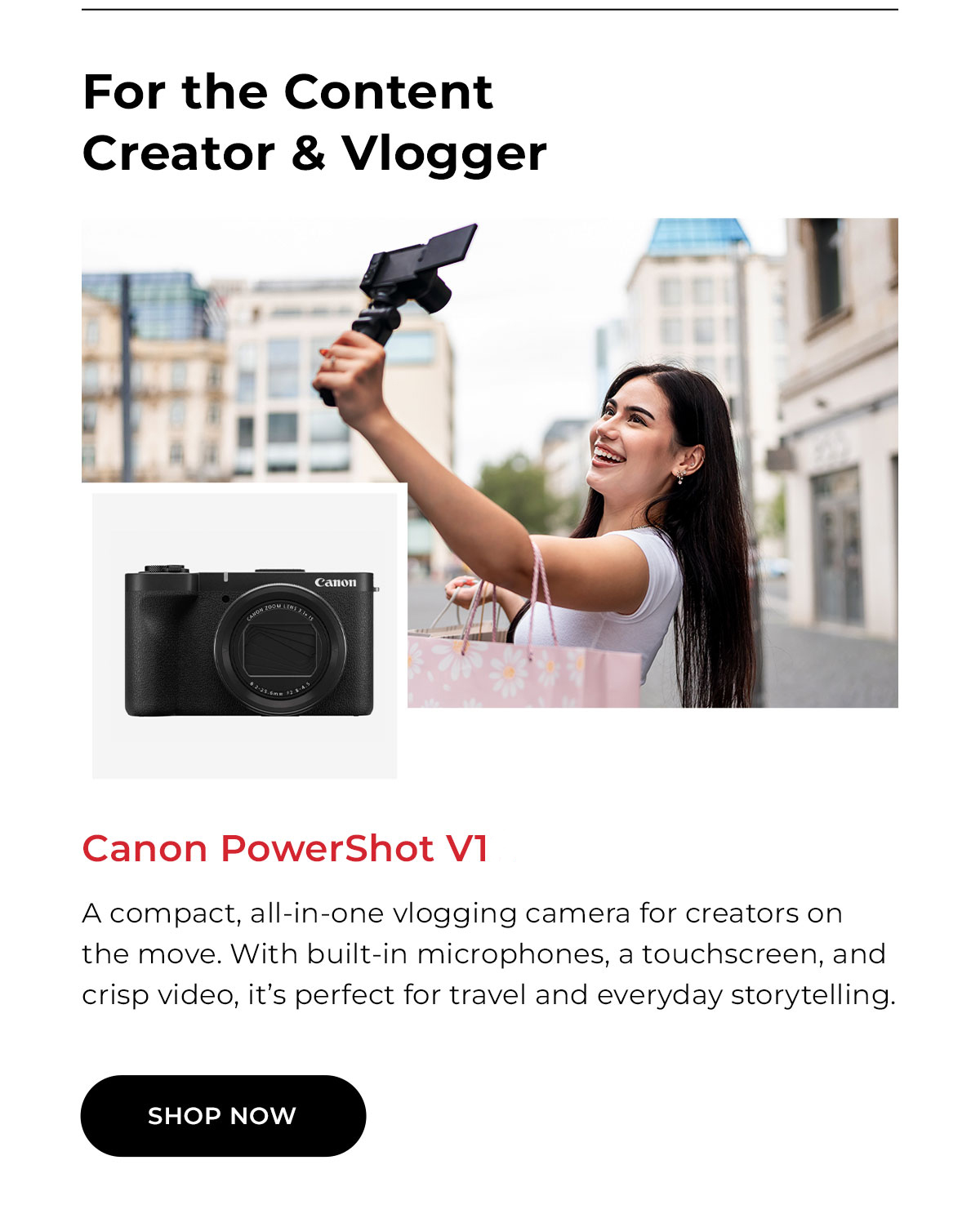 For the content creator and Canon PowerShot V1 Digital Camera