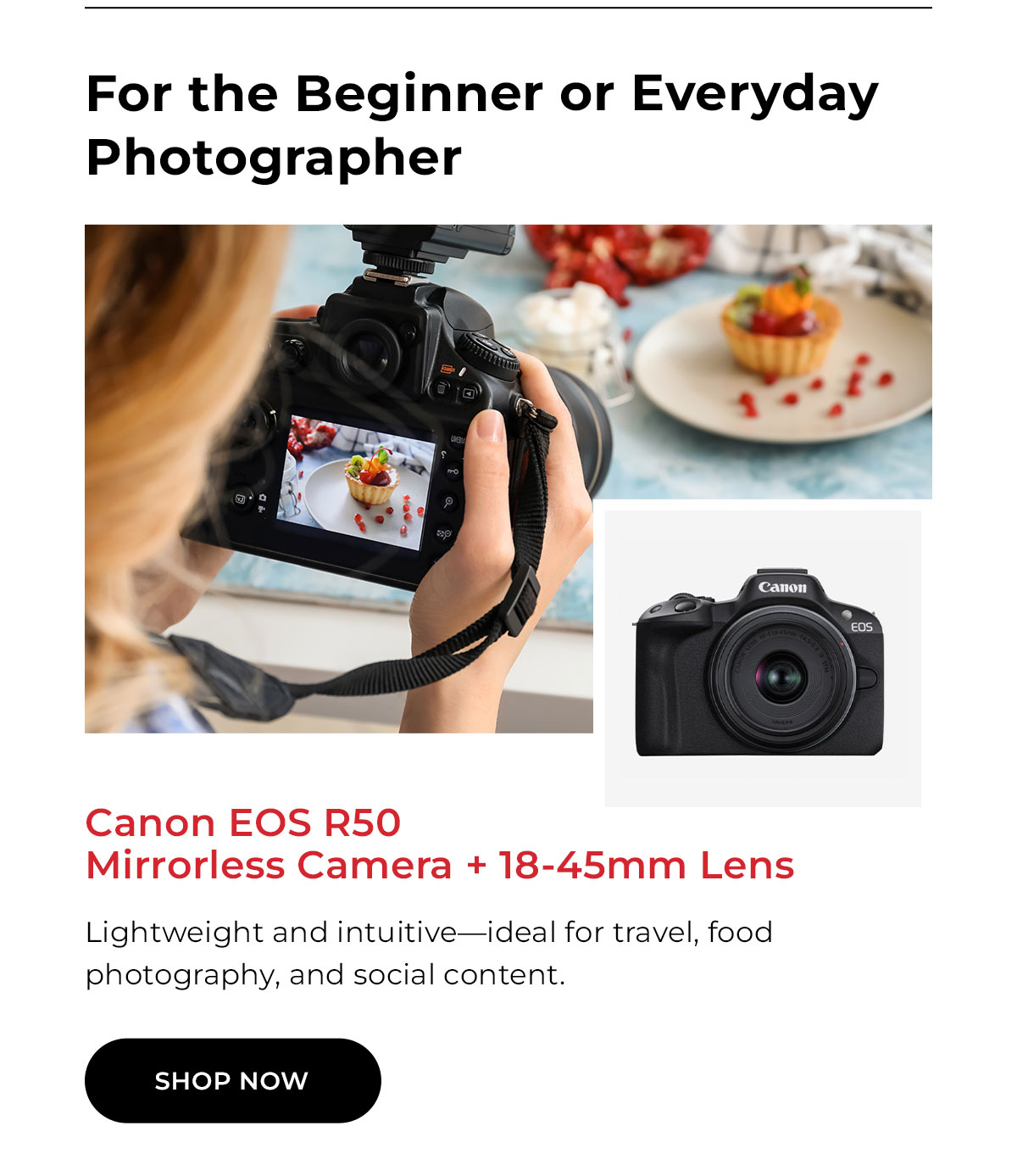 for the beginner or everyday photographer Canon EOS R50 Mirrorless Camera with 18-45mm Lens (Black)
