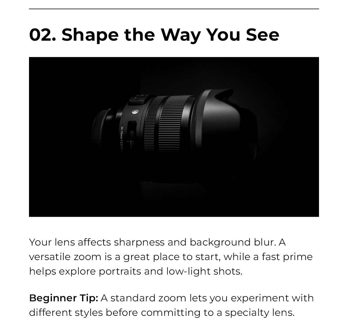 shape the way you see with lenses that affect sharpness and background blur