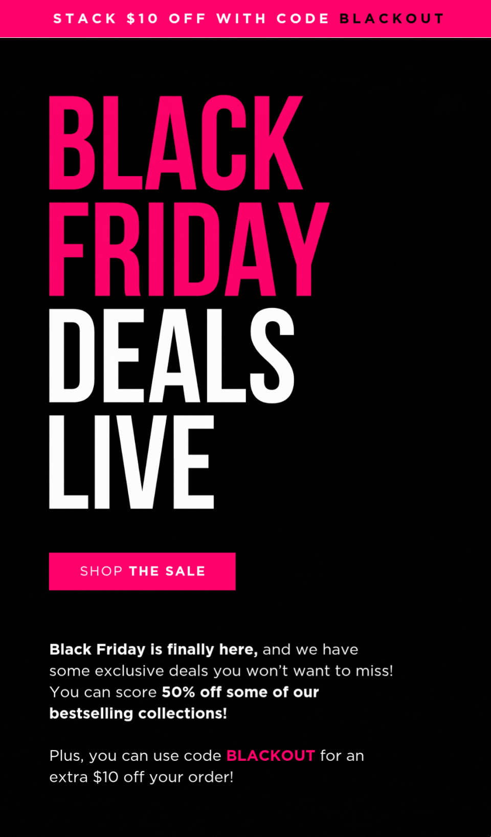 SHOP OUR BLACKOUT CYBER SALE