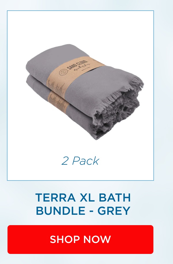 TERRA XL BATH BUNDLE - GREY [SHOP NOW]