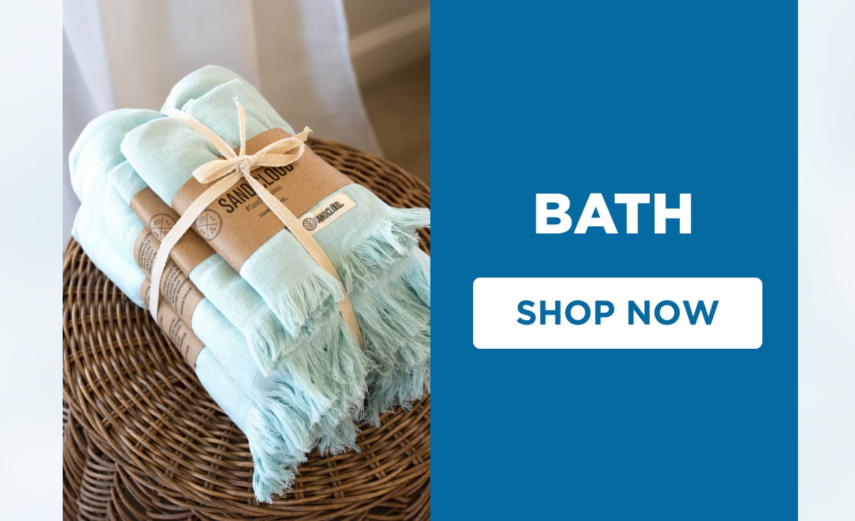 BATH [SHOP NOW]