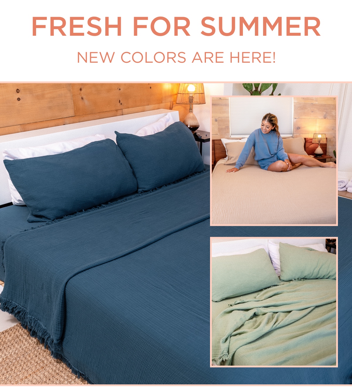 FRESH FOR SUMMER NEW COLORS ARE HERE!