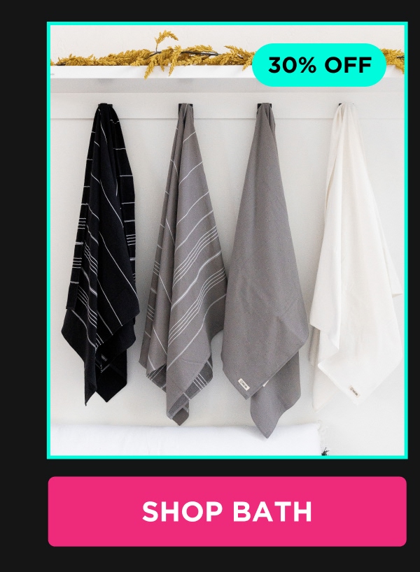30% OFF  SHOP BATH