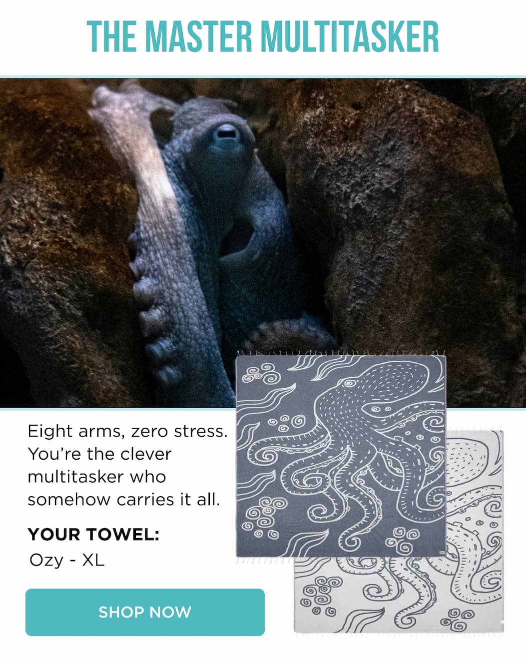 THE MASTER MULTITASKER | Your Towel: Ozy - XL [SHOP NOW]