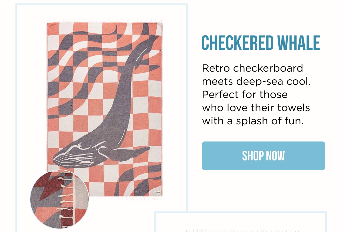 CHECKERED WHALE | Retro checkerboard meets deep-sea cool. Perfect for those who love their towels with a splash of fun.[SHOP NOW]