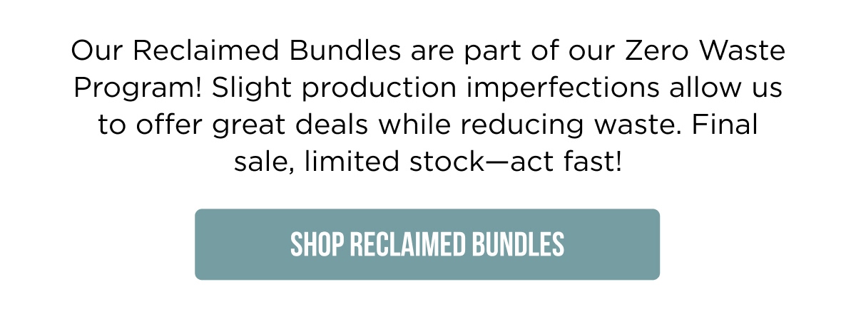 Reclaimed Bundles - Shop Zero Waste