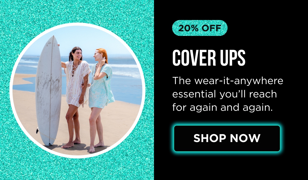 COVER UPS The wear-it-anywhere essential you'll reach for again and again. [ SHOP NOW ]