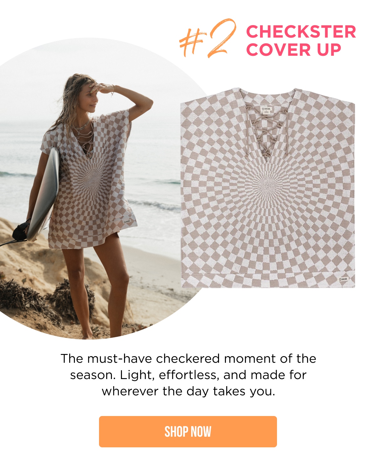 #2 CHECKSTER COVER UP The must-have checkered moment of the season. Light, effortless, and made for wherever the day takes you. [SHOP NOW]