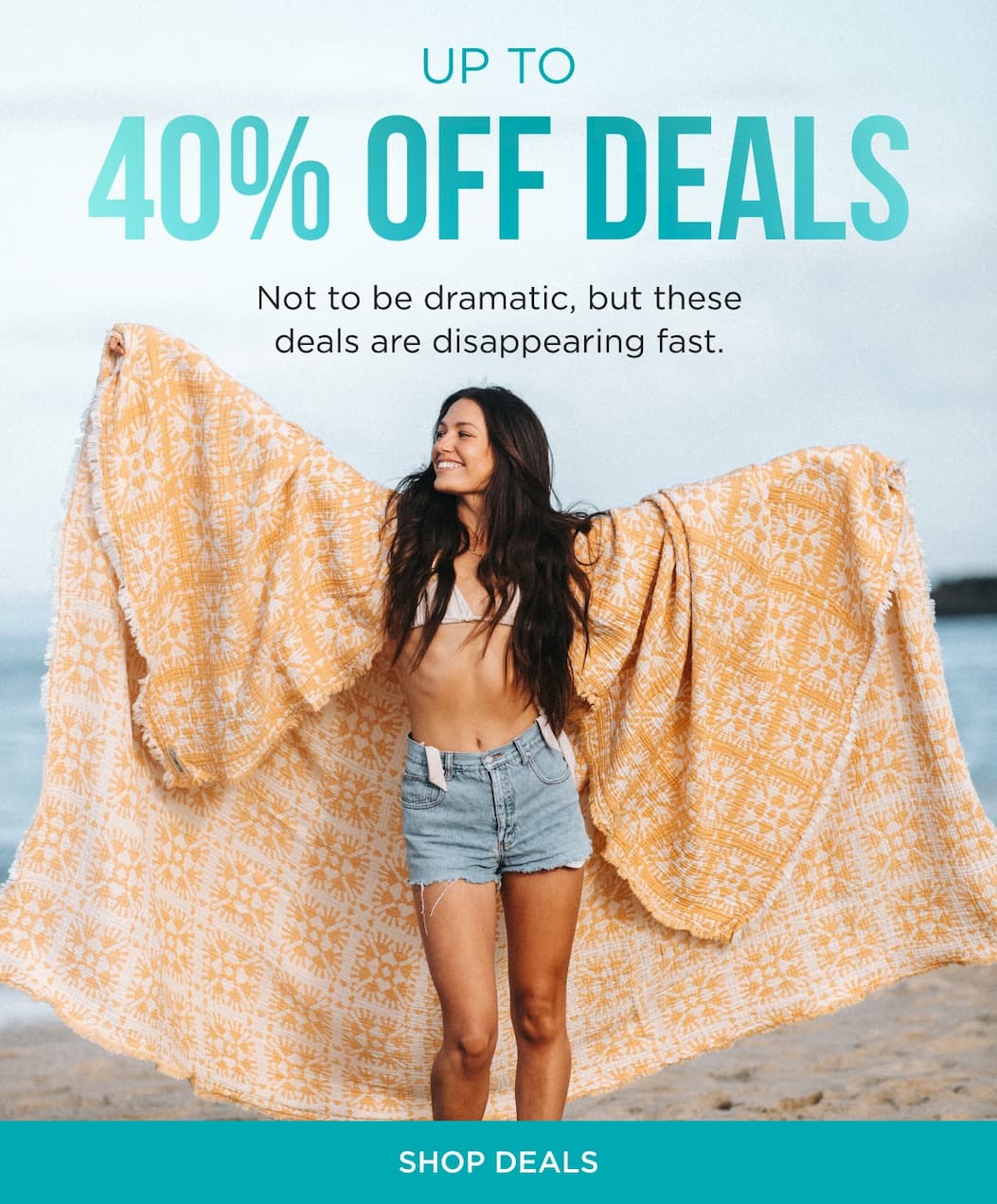 UP TO 40% OFF DEALS | Not to be dramatic, but these deals are disappearing fast. [SHOP DEALS]