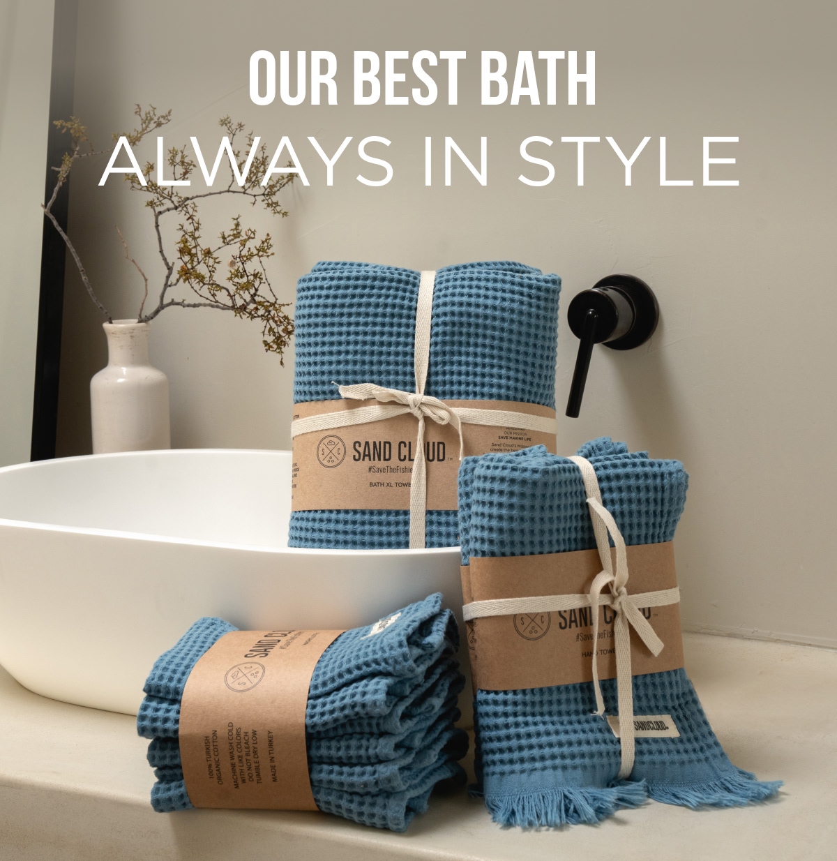 OUR BEST BATH ALWAYS IN STYLE