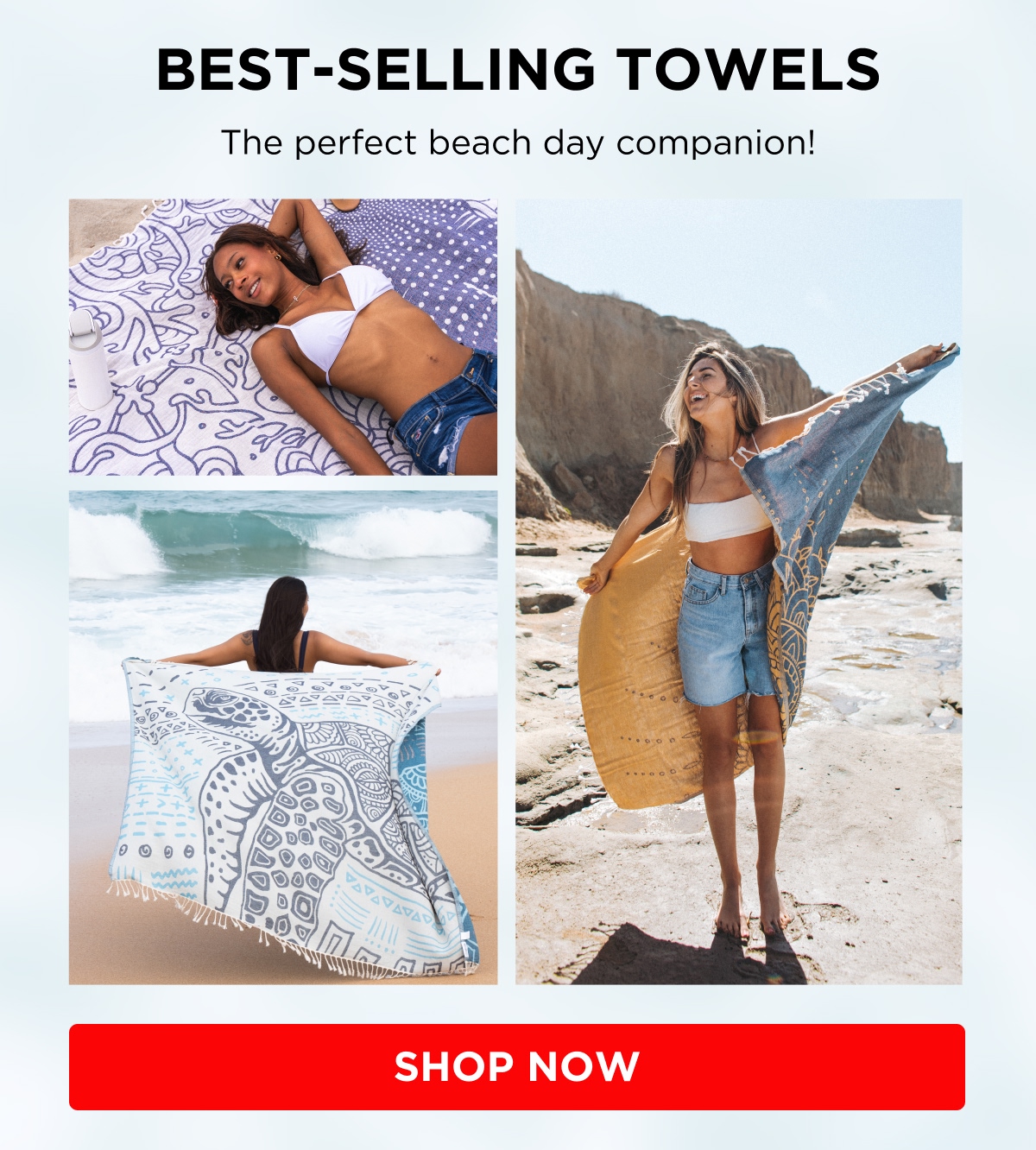BEST-SELLING TOWELS The perfect beach day companion! [SHOP NOW]