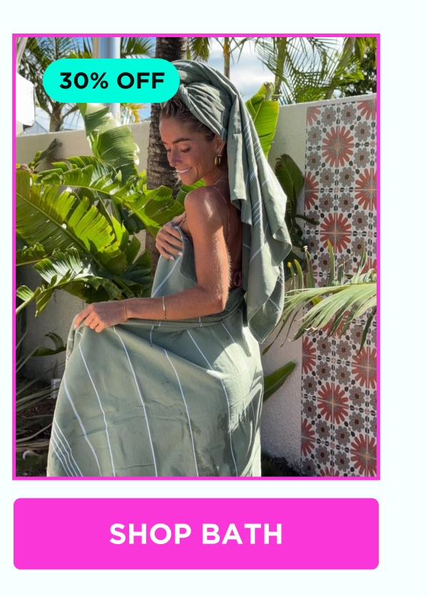 30% OFF SHOP BATH