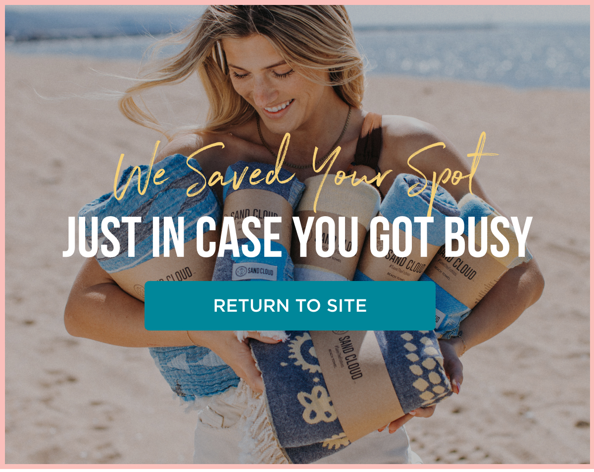 We saved your spot. Just in case you got busy