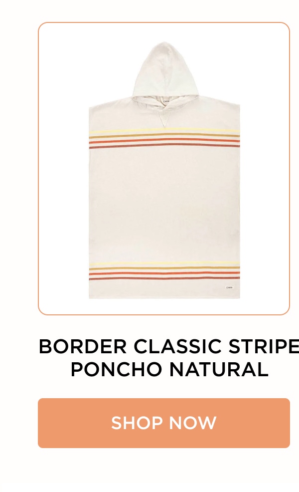 BORDER CLASSIC STRIPE PONCHO NATURAL [SHOP NOW]