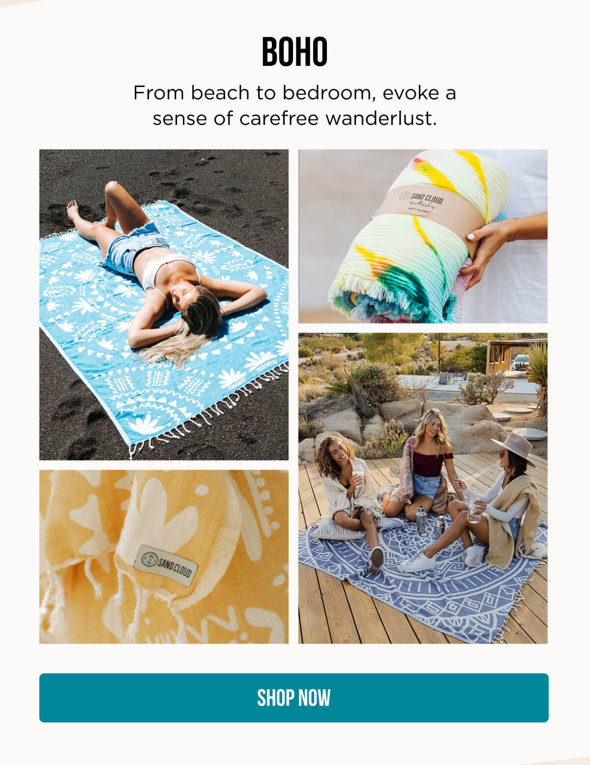 Boho; From beach to bedroom, evoke a sense of carefree wanderlust.