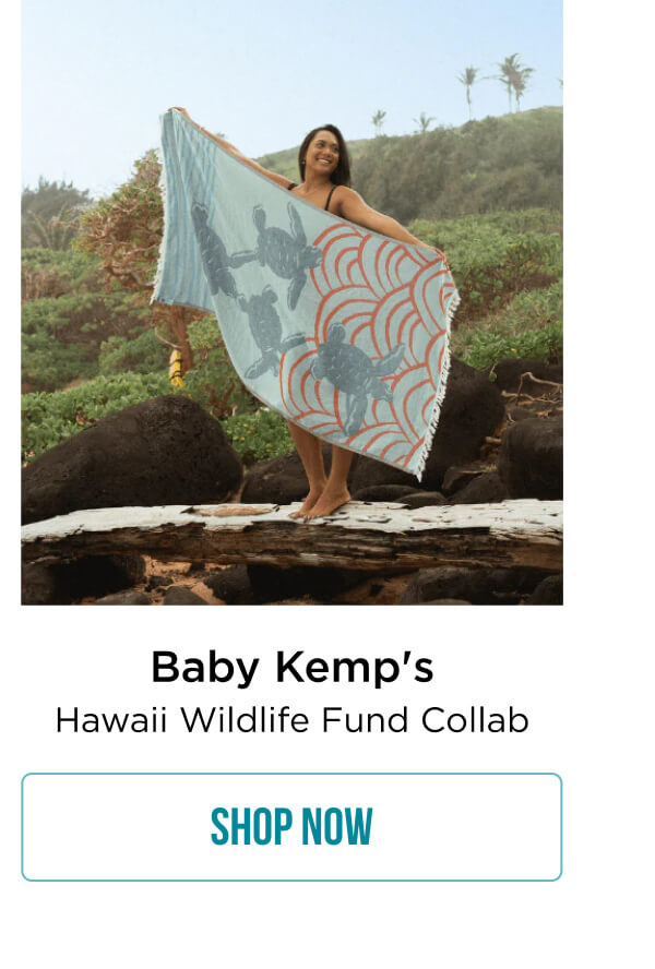 Baby Kemp's | Hawaii Wildlife Fund Collab | Shop Now