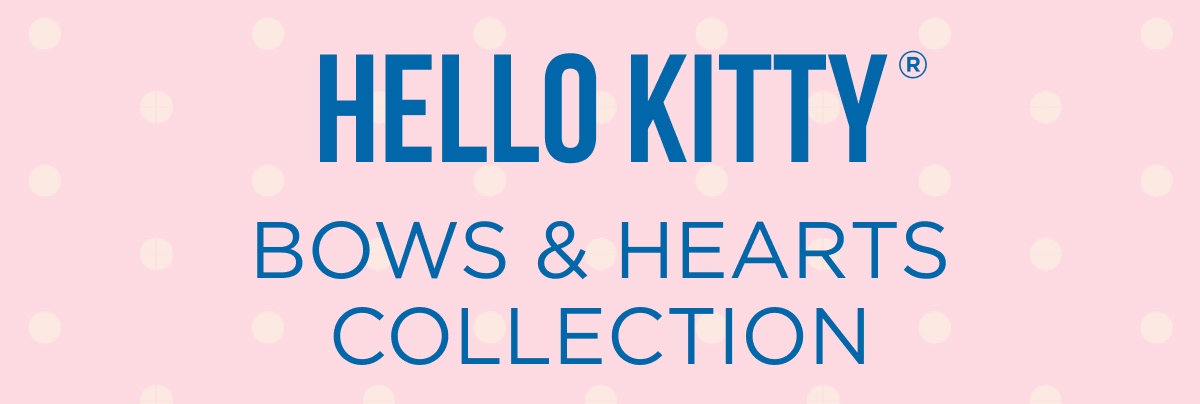 HELLO KITTY® BOWS & HEARTS COLLECTION