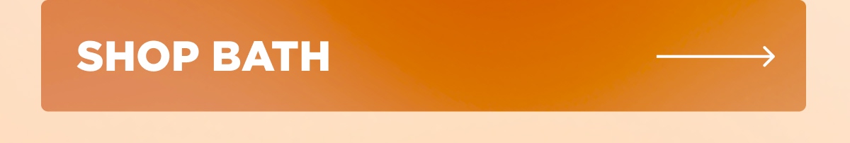 [SHOP BATH →]