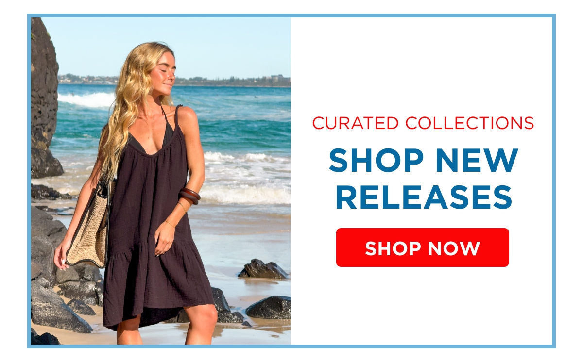 CURATED COLLECTIONS SHOP NEW RELEASES [SHOP NOW]
