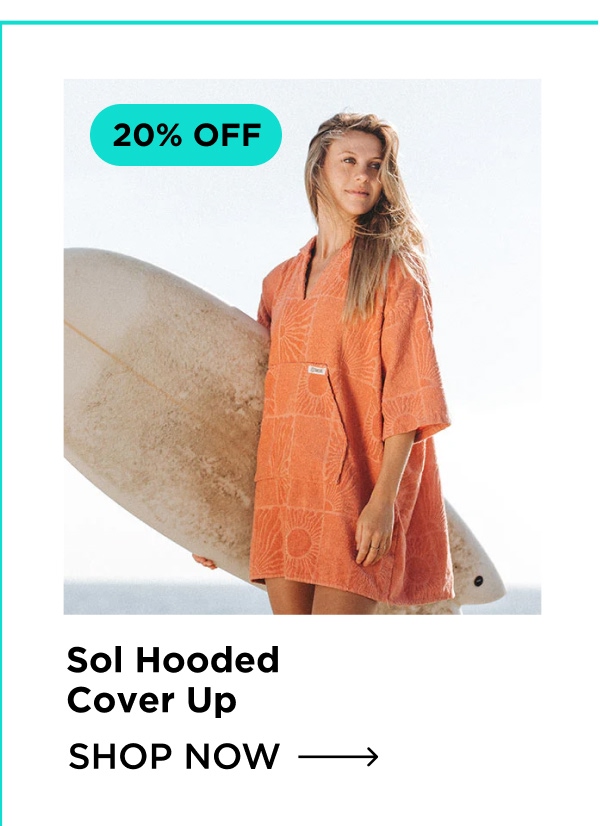 20% OFF  Sol Hooded Cover Up [SHOP NOW →]