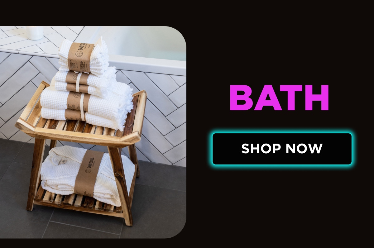 BATH [SHOP NOW]