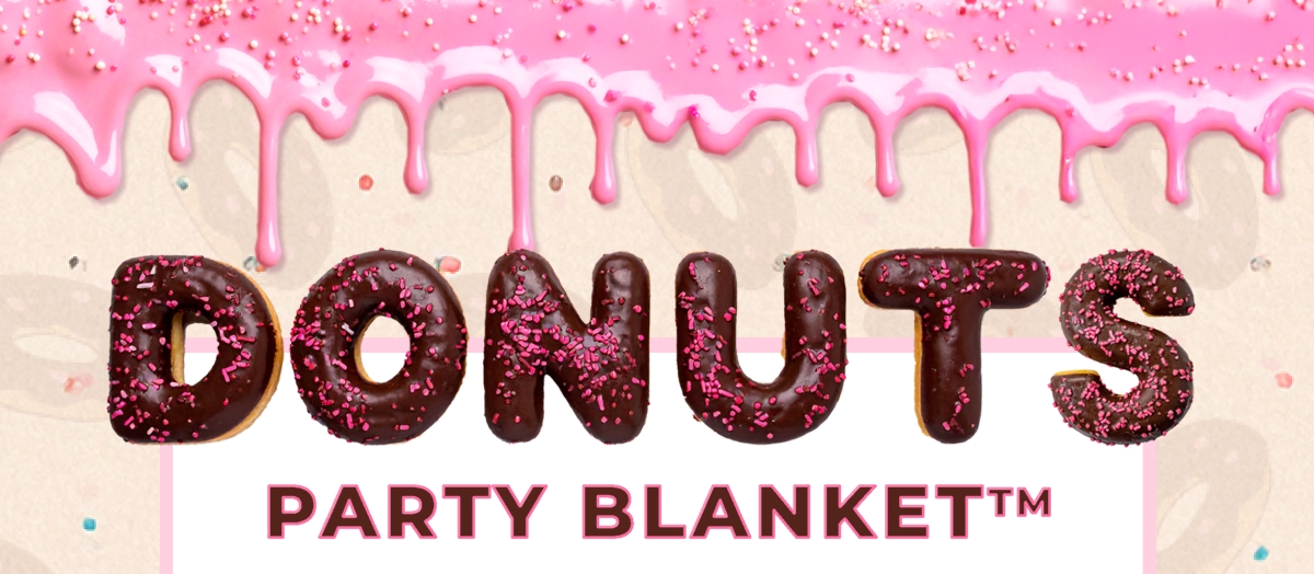 NEW DONUTS PARTY BLANKET™