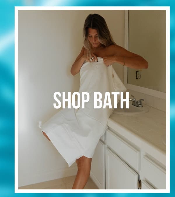 SHOP BATH