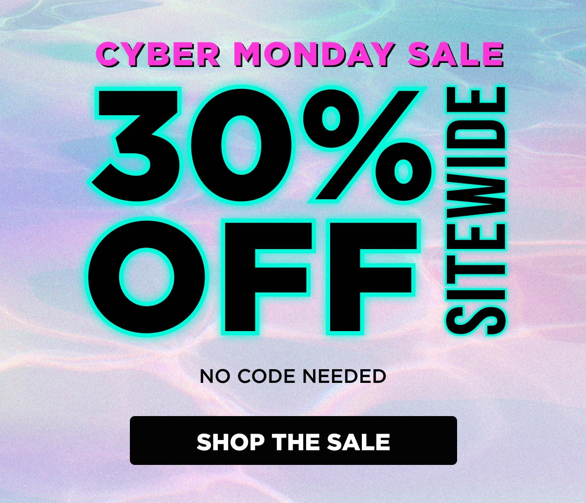 CYBER MONDAY SALE 30% OFF SITEWIDE NO CODE NEEDED [SHOP THE SALE]
