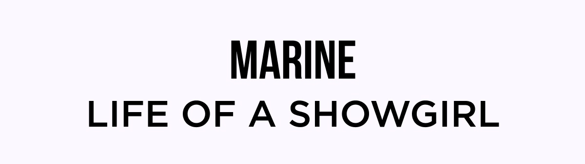 MARINE LIFE OF A SHOWGIRL