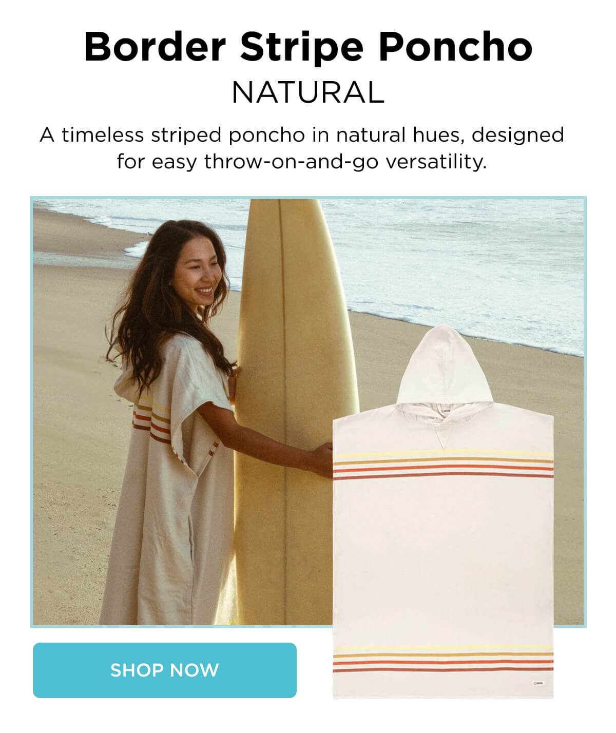 Border Stripe Poncho NATURAL | A timeless striped poncho in natural hues, designed for easy throw-on-and-go versatility. [SHOP NOW]
