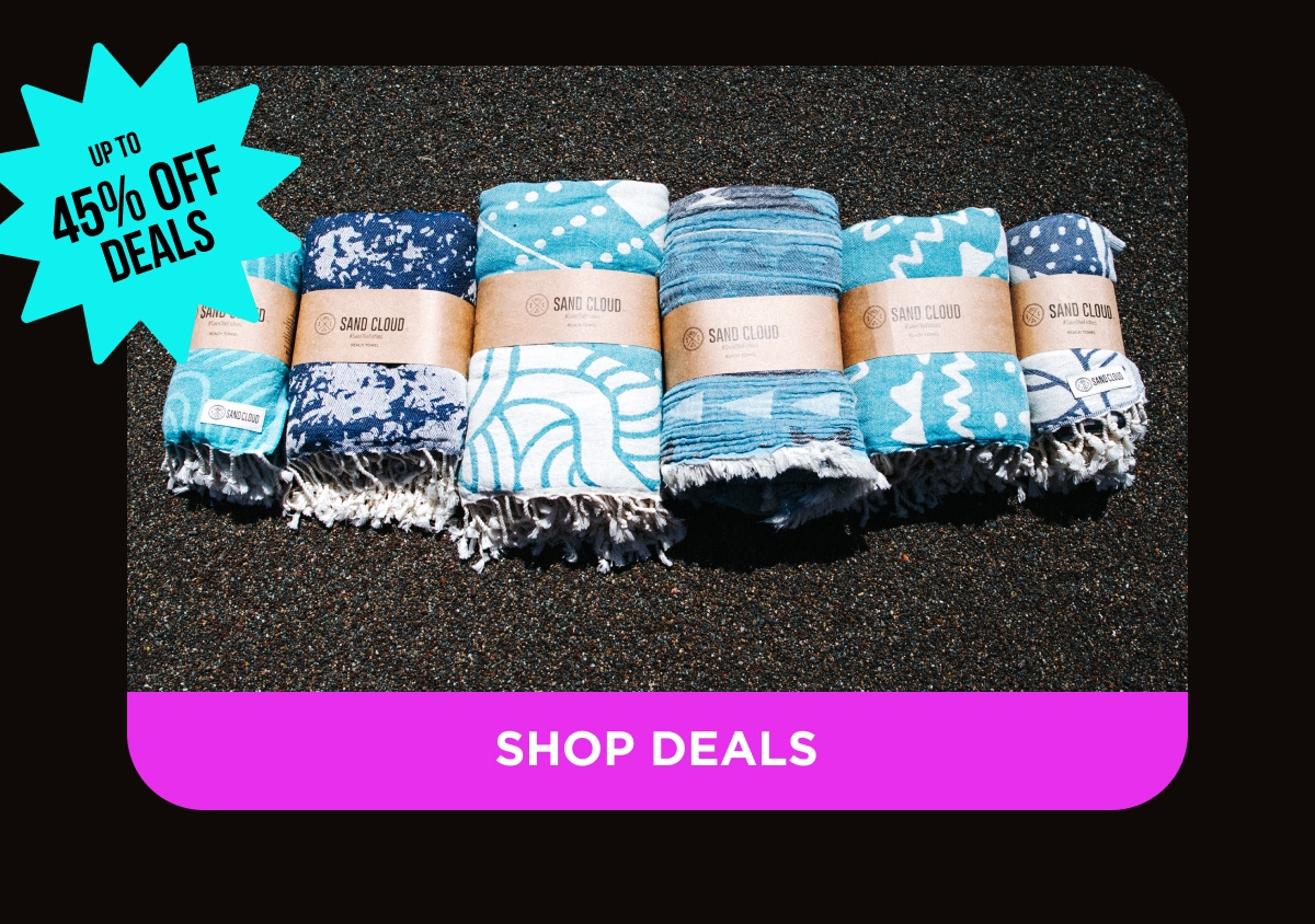 UP TO 45% OFF DEALS [SHOP DEALS]