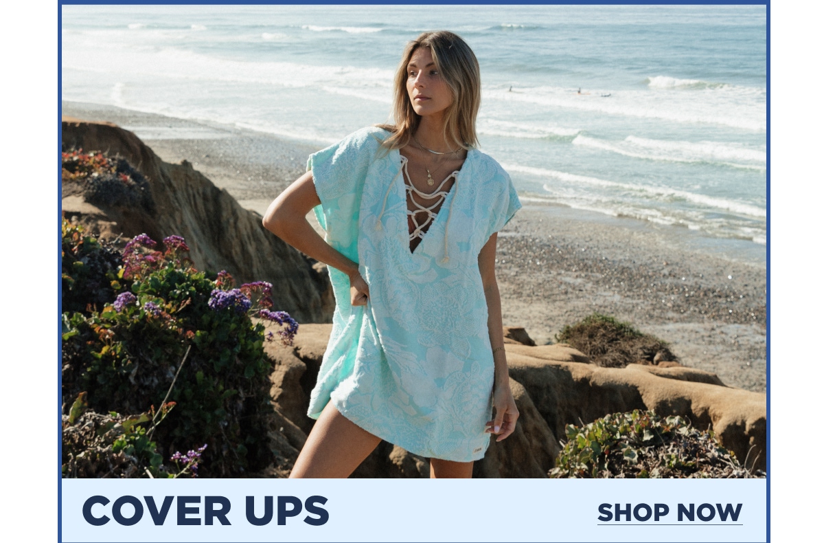 COVER UPS [SHOP NOW]