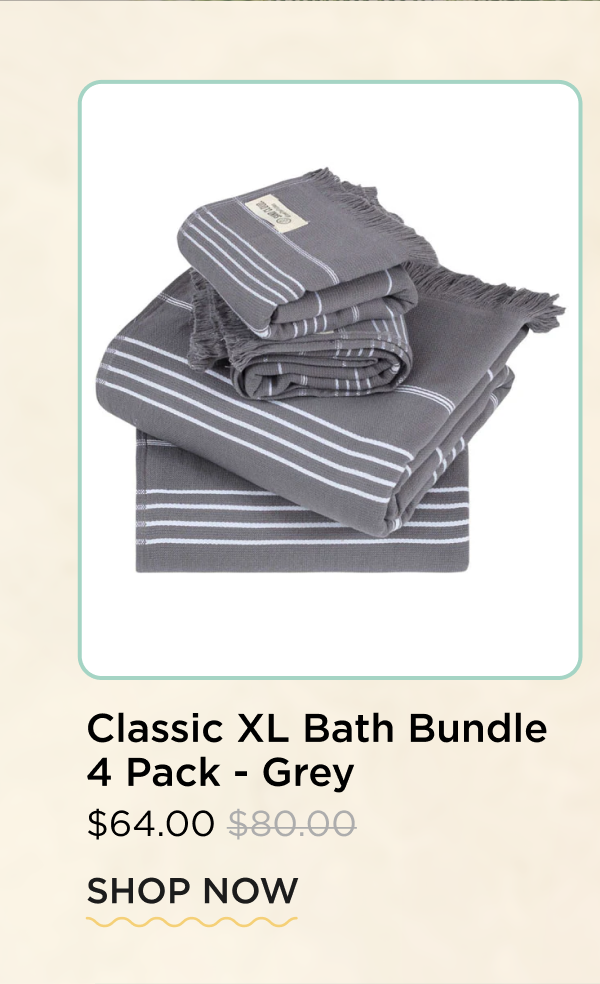 Classic XL Bath Bundle 4 Pack - Grey