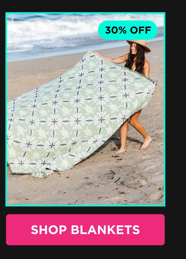 30% OFF  SHOP BLANKETS