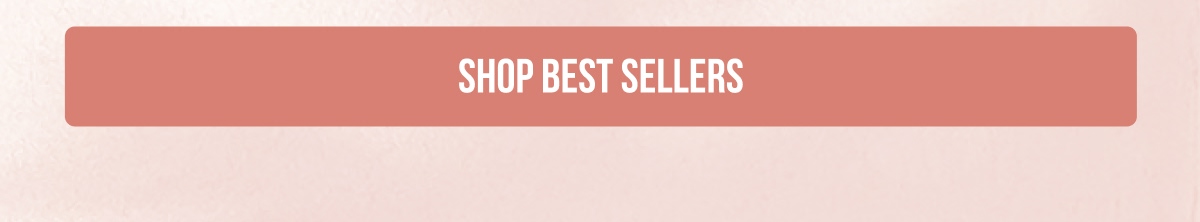 [SHOP BEST SELLERS]