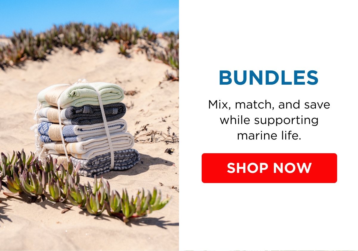 BUNDLES Mix, match, and save while supporting marine life. [SHOP NOW]