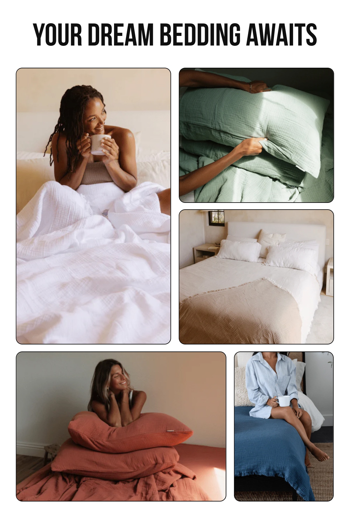 YOUR DREAM BEDDING AWAITS