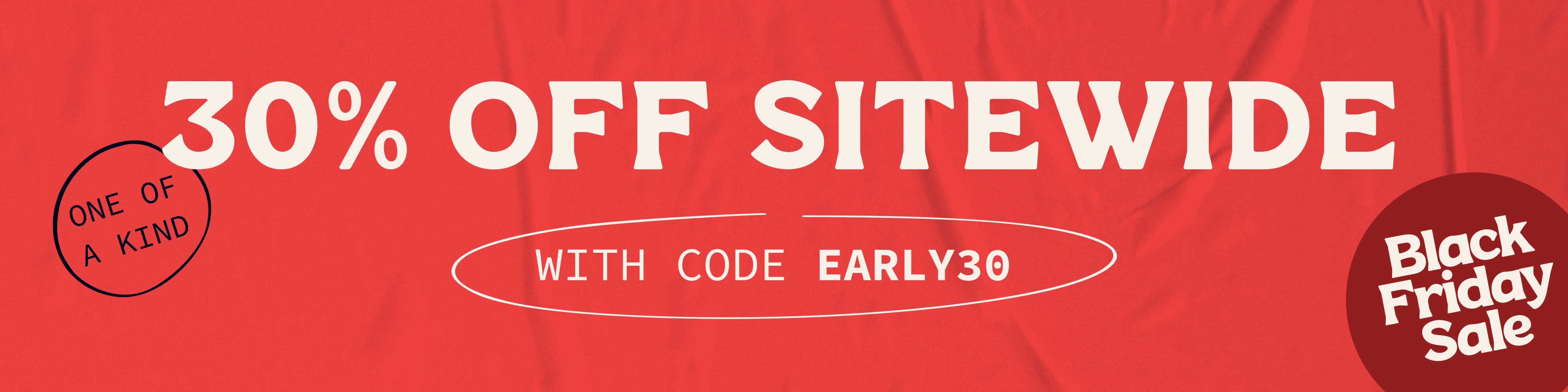 30% OFF SITEWIDE with code EARLY30 | Black Friday Sale